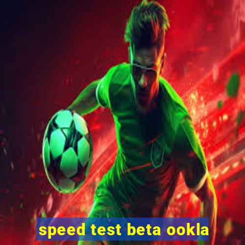 speed test beta ookla